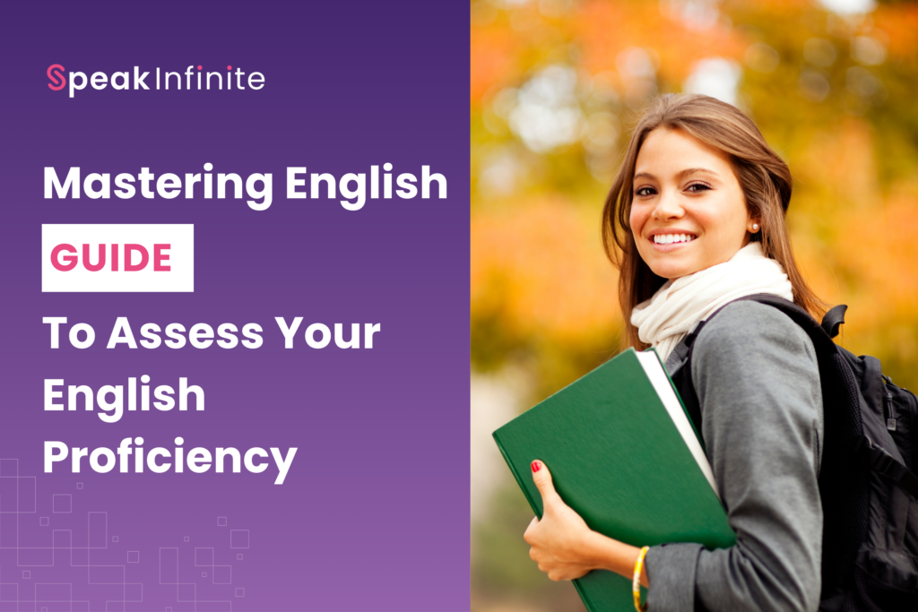 Mastering english- guide to assess your language proficiency